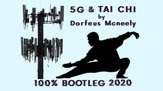 Truth or Conspiracy? Is 5G connected to MK Ultra? Dorfeus Mcneely - 5G & Tai Chi (2020) FULL ALBUM