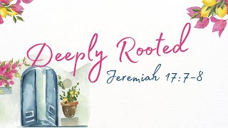 Deeply Rooted // Session 3