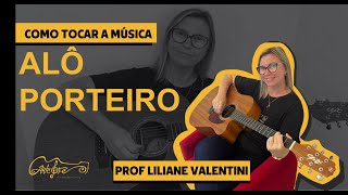 Como tocar a Música Alô Porteiro