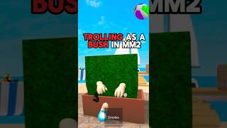 Trolling as a BUSH in MM2! #roblox #mm2roblox #mm2 #shorts #trend