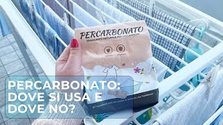 PERCARBONATO dove si usa e dove non si usa?