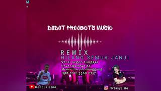 Dj Remix Hilang Semua Janji || versi orgen tunggal || zona ganjur remix kalimantan...Voc, Tasya