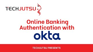 Online Banking Authentication with Okta