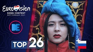 Eurovision 2021: Top 26 (New: 🇷🇺)