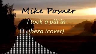 Mike Posner   I Took a Pill in Ibeza Cover