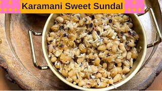 Navarathri 2024 | Karamani Sweet Sundal - Complete Beginners guide