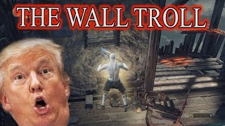 Trolling Dark Souls 3 | The Pale Man Behind The Wall