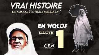 Vrai Histoire de Maodo ( El Hadji Malick sy ) En Wolof : Partie 1