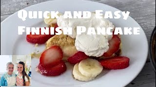 Delicious Finnish Pancake - Quick and Easy Breakfast - Perfect for Entertaining Guests