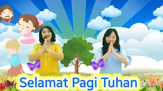 Selamat Pagi Tuhan-Gerak dan Lagu Sekolah Minggu