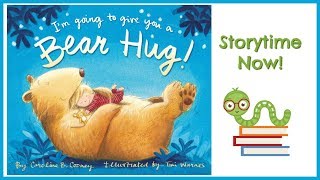 I'm Going to Give You a Bear Hug | Kids Books Read Aloud