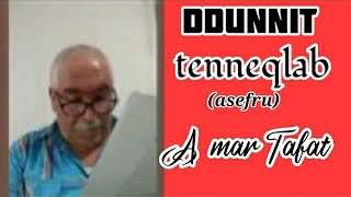 Amar TAFAT/Ddunnit teneqlab/ #tamazight #ⵉⵎⴰⵣⵉⵖⴻⵏ