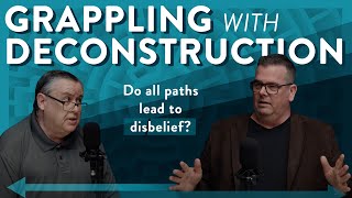 Grappling with Deconstruction: Do All Paths Lead to Disbelief?