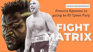 Francis Ngannou Is Going To KO Tyson Fury