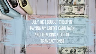 JULY WEEK 1 BUDGET CHECK-IN | PAYING MY CREDIT CARD AND TRACKING TRANSACTIONS