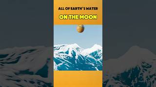 All of Earth's Water on the Moon #shorts