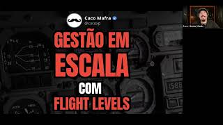 Gestão em Escala com Flight Levels - Seu primeiro passo para a gestão em escala