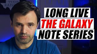 Is The Samsung GALAXY NOTE SERIES ENDING? NO!!!!