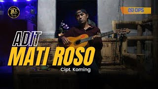 MATI ROSO - ADIT (COVER AKUSTIK)