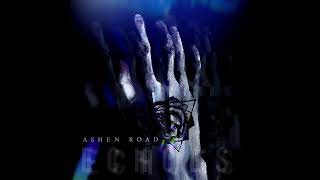 Ashen Road - Echoes [Full Album] 2024