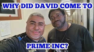 Why Did DAVID Come To Prime Inc?