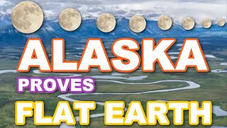 Alaska PROVES a Flat Earth