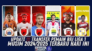 50 UPDATE TRANSFER TERPANAS 🔥🔥BRI LIGA 1 Musim 2024/2025 Terbaru, Giorgi Gvelesiani Ke PERSIB ⁉️