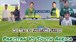 Pakistan Vs South Africa | WCL 2024 | we met pakistani ex players