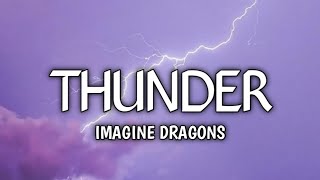 Imagine Dragons - Thunder ( Lyrics )