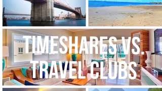 Timeshares vs Travel Clubs | A Vlog Series