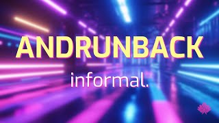 informal - andrunback  (lyrics)