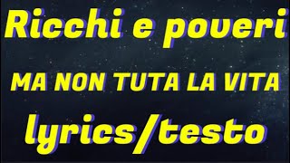 Ricchi e Poveri - MA NON TUTTA LA VITA (Lyrics/testo)