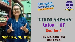 Video Sapaan Sesi ke-4 - MK Komunikasi Bisnis EKMA4159, Siana Ria, SE, MM - Universitas Terbuka