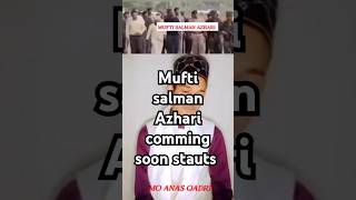 Mufti salman Azhari ✨ || comming soon stauts✨||#muftisalmanazhari #trending #islamicstatus #shorts