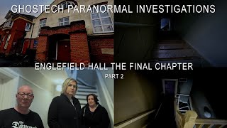 Ghostech Paranormal Investigations   Episode 153   Englefield Hall The Final Chapter Part 2 HD