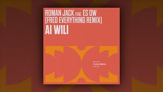 Roman Jack feat. Es-Ow - Ai Wili (Fred Everything Beats)