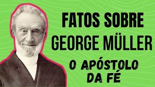 Quem foi George Müller ?  Fatos sobre George Müller,  o apóstolo da fé - 2021 #heroisdafé #youtube