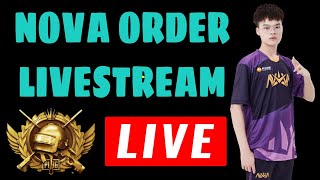 Nova XQF Order livestream • Nova order live gameplay • Nova order pubg mobile • nv order gameplay •