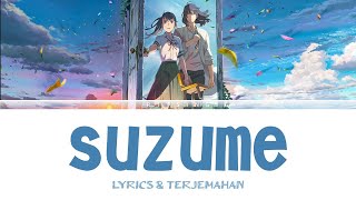 RADWIMPS - Suzume  ( feat. Toaka ) + Lyrics & Terjemahan