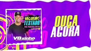 Vaqueiro Testado Pra Paredão 2024 - VBZINHO