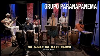 Grupo Paranapanema - No Fundo do Mar / Banzo (Rosangela Macedo)