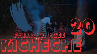 FAMILIA YA MZEE KICHECHE Ep 20