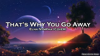 That’s Why You Go Away - Elha Nympha (Cover) (Lyric Video)