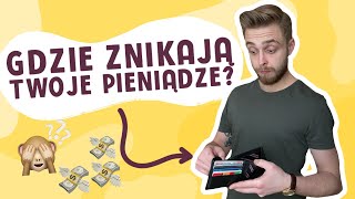 Czemu wydajesz za dużo pieniędzy?