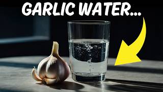 You Want To Live 100 Years? Drink Garlic Water! 15 Surprising Facts Proven By Research