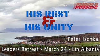 His Rest & His Unity :: Gathering in Lin, Albb  de/al ::  Peter Ischka