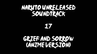 Naruto Unreleased Soundtrack - Grief and Sorrow (Anime Version) (REDONE)