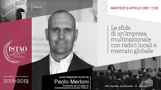 Paolo Merloni: Le sfide di un'impresa multinazionale con radici locali e mercato globale