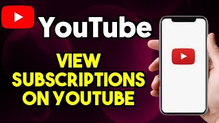 How To View Subscriptions in My YouTube App