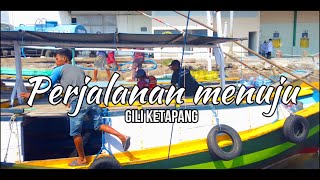 Review Lengkap Perjalanan dari Pelabuhan Tanjung Tembaga ke Gili Ketapang - Wisata Probolinggo